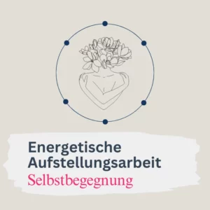 Energetische-Aufstellungsarbeit